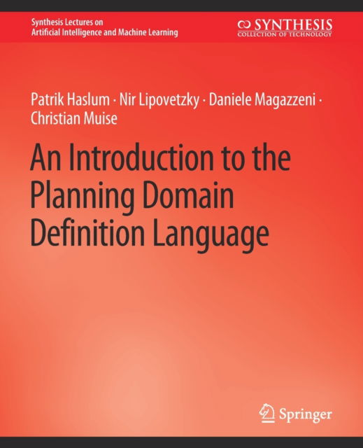 Cover for Patrik Haslum · An Introduction to the Planning Domain Definition Language - Synthesis Lectures on Artificial Intelligence and Machine Learning (Paperback Book) (2019)