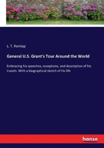 Cover for L T Remlap · General U.S. Grant's Tour Around the World (Paperback Book) (2017)