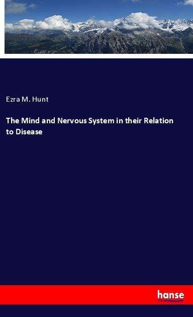 Cover for Hunt · The Mind and Nervous System in the (Bok)