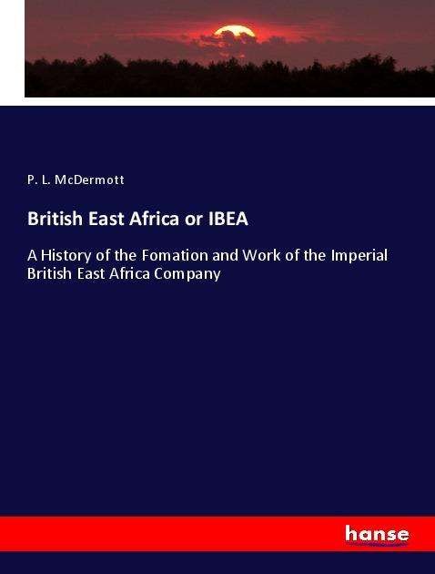 Cover for McDermott · British East Africa or IBEA (Buch)