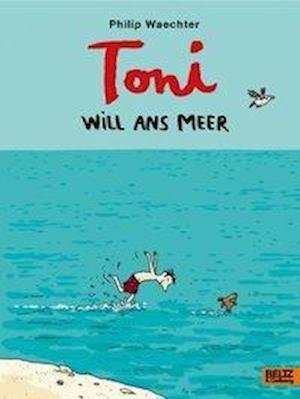Cover for Waechter · Toni will ans Meer (Book)