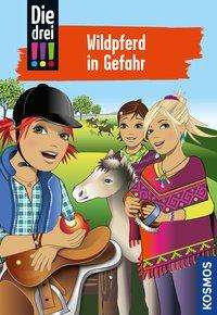 Die drei !!!, Wildpferd in Gefahr - Sol - Books -  - 9783440169568 - 