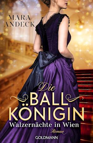 Die Ballkönigin - Mara Andeck - Boeken -  - 9783442206568 - 