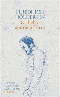 HÃ¶lderlin, Gedichte Aus Dem Turm - Hölderlin - Livros -  - 9783446266568 - 