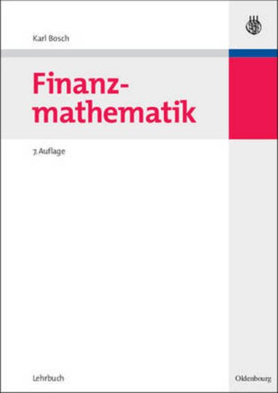 Finanzmathematik - Karl Bosch - Böcker - Walter de Gruyter - 9783486585568 - 17 september 2007