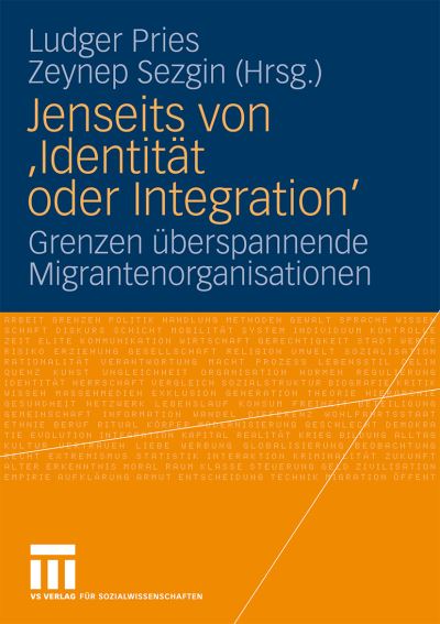 Cover for Ludger Pries · Jenseits Von 'identitat Oder Integration': Grenzen UEberspannende Migrantenorganisationen (Paperback Book) [2010 edition] (2010)