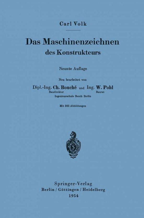 Cover for Carl Volk · Das Maschinenzeichnen Des Konstrukteurs (Paperback Book) [9th 9. Aufl. edition] (1954)