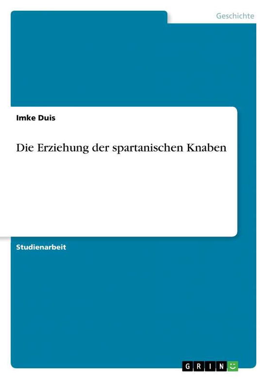 Cover for Duis · Die Erziehung der spartanischen Kn (Book) [German edition] (2013)