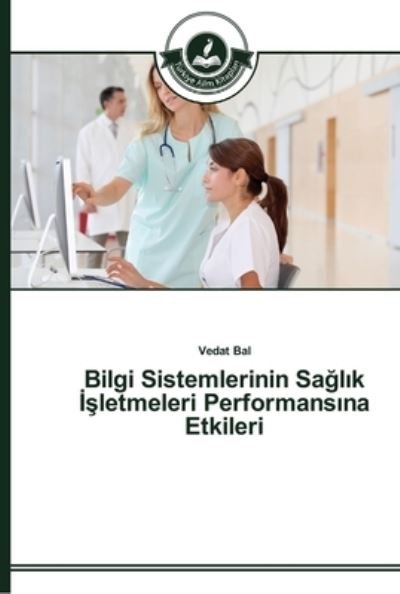 Cover for Bal · Bilgi Sistemlerinin Sa l k   letmel (Buch) (2014)