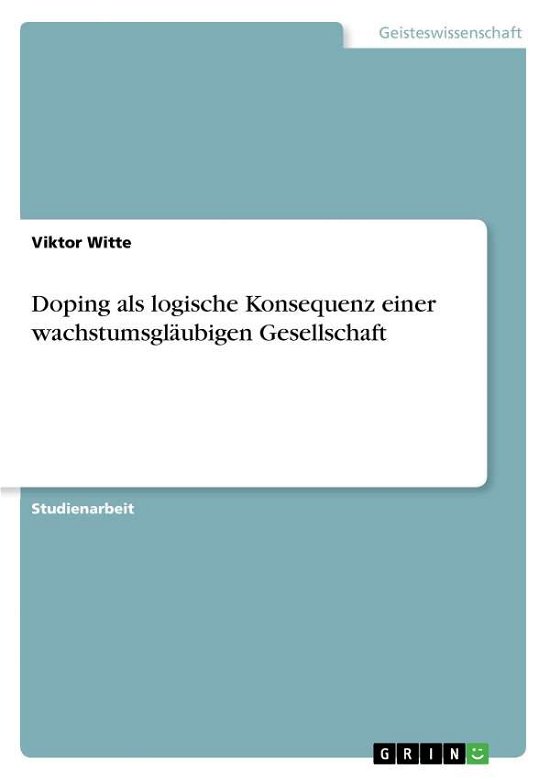 Cover for Witte · Doping als logische Konsequenz ei (Book) [German edition] (2013)