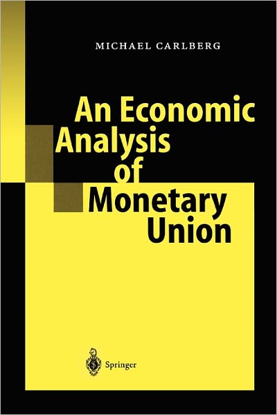 Cover for Michael Carlberg · An Economic Analysis of Monetary Union (Paperback Book) [Softcover reprint of hardcover 1st ed. 2001 edition] (2010)