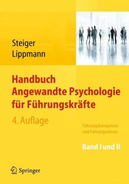 Cover for Steiger · Handbuch Angewandte Psychologie fur Fuhrungskrafte: Fuhrungskompetenz und Fuhrungswissen (Hardcover Book) (2013)