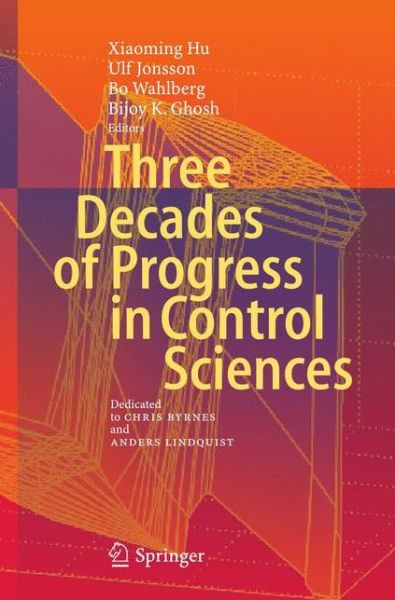 Cover for Xiaoming Hu · Three Decades of Progress in Control Sciences: Dedicated to Chris Byrnes and Anders Lindquist (Pocketbok) [2010 edition] (2014)