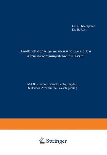 Cover for Klemperer G. Klemperer · Handbuch der Allgemeinen und Speziellen Arzneiverordnungslehre fur Azte: Mit Besonderer Berucksichtigung der Deutschen Arzneimittel-Gesetzgebung (Paperback Book) (1929)