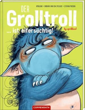 Cover for Aprilkind · Der Grolltroll ... ist eifersüchtig! (Bd. 5) (Book) (2022)