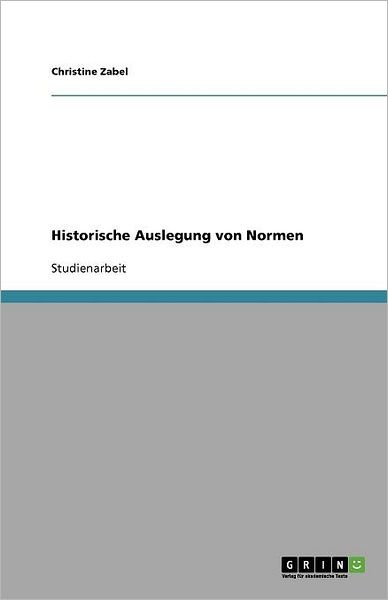 Cover for Zabel · Historische Auslegung von Normen (Bog) [German edition] (2011)