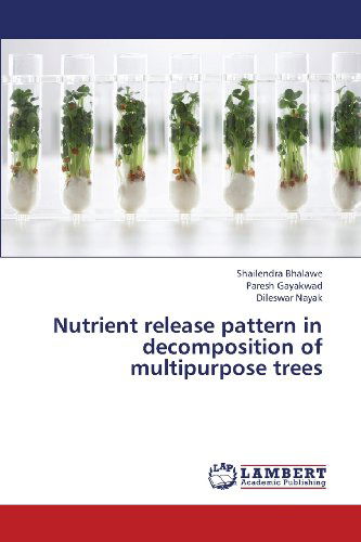 Cover for Dileswar Nayak · Nutrient Release Pattern in Decomposition of Multipurpose Trees (Paperback Book) (2013)