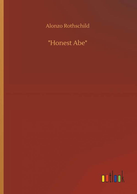 Cover for Rothschild · &quot;Honest Abe&quot; (Bok) (2018)