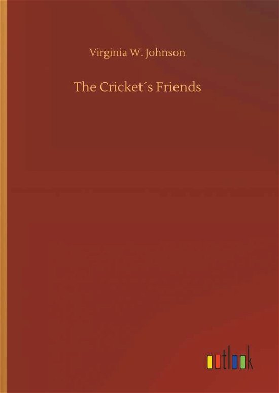 The Cricket s Friends - Johnson - Libros -  - 9783732699568 - 23 de mayo de 2018