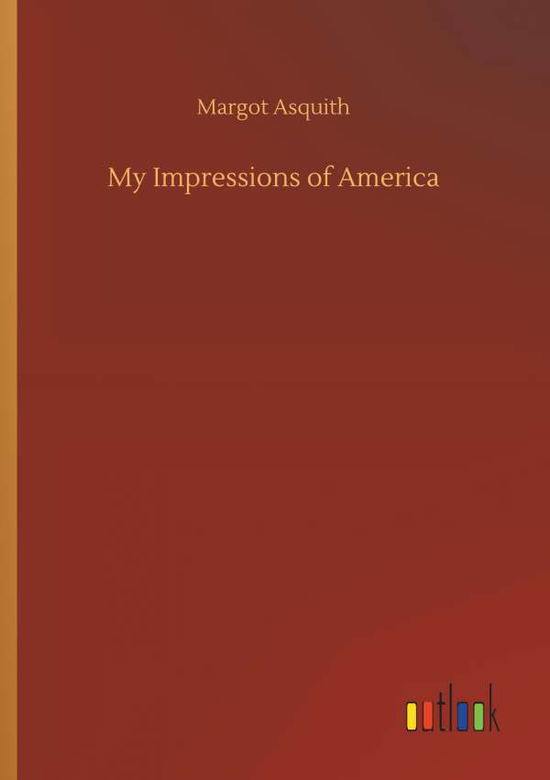 Cover for Asquith · My Impressions of America (Bok) (2019)