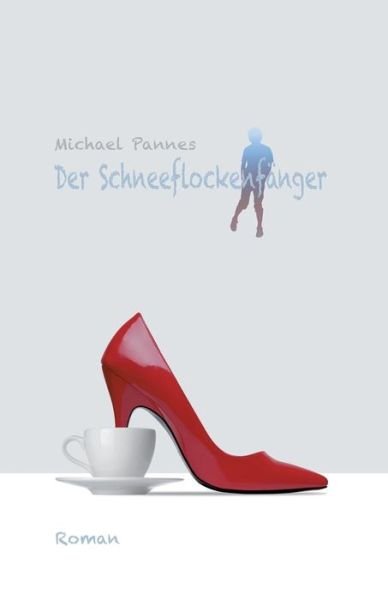 Cover for Pannes · Der Schneeflockenfänger (Buch) (2017)
