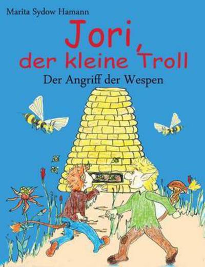 Cover for Marita Sydow Hamann · Sydow Hamann:Jori, der kleine Troll - D (Book) (2015)