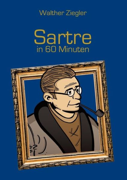 Cover for Walther Ziegler · Sartre in 60 Minuten (Paperback Book) (2015)