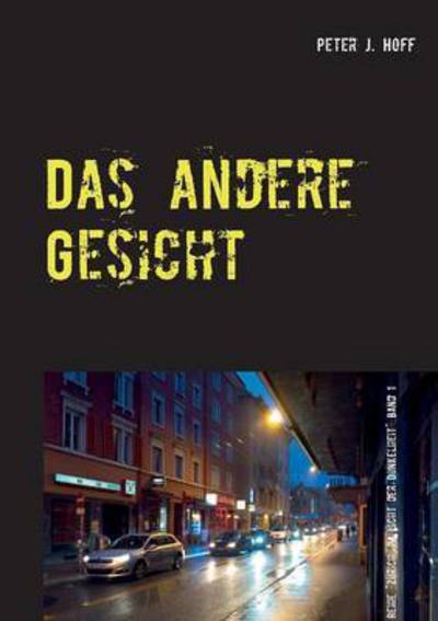 Cover for Peter J Hoff · Das andere Gesicht: Ein Zurcher Kriminalroman (Paperback Book) (2016)