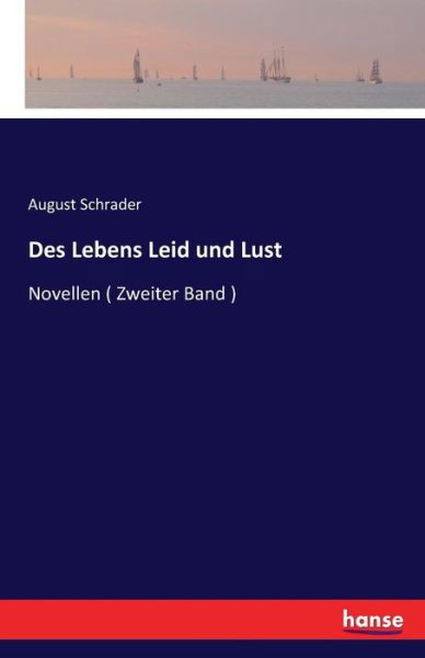 Cover for August Schrader · Des Lebens Leid und Lust: Novellen ( Zweiter Band ) (Paperback Book) (2016)