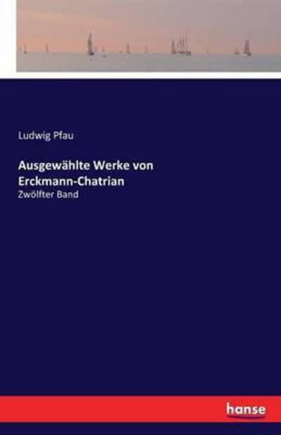 Cover for Pfau · Ausgewählte Werke von Erckmann-Cha (Bog) (2016)