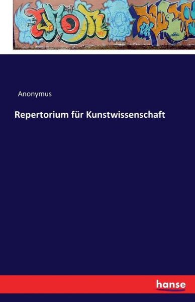 Repertorium fur Kunstwissenschaft - Anonymus - Books - Hansebooks - 9783741174568 - June 23, 2016