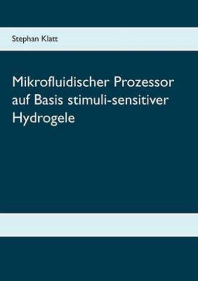 Cover for Klatt · Mikrofluidischer Prozessor auf Ba (Book) (2017)