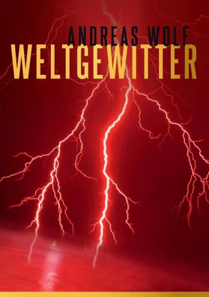 Cover for Andreas Wolf · Weltgewitter: Gedichte (Paperback Book) (2019)