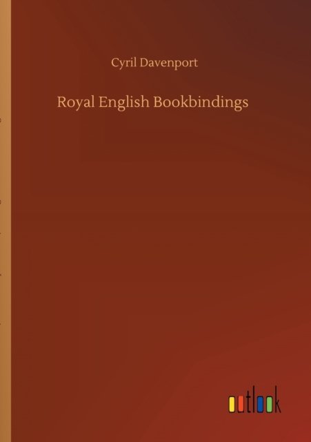 Cover for Cyril Davenport · Royal English Bookbindings (Paperback Book) (2020)
