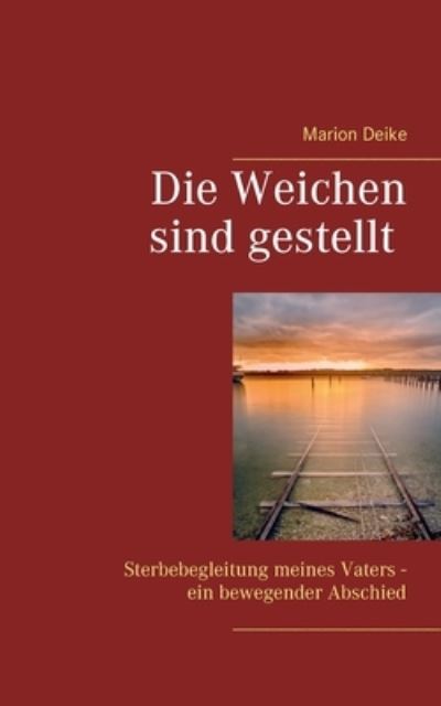 Cover for Deike · Die Weichen sind gestellt (N/A) (2021)