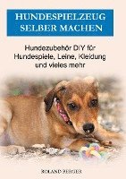 Cover for Roland Berger · Hundespielzeug selber machen (Hardcover Book) (2021)