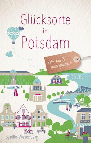 Cover for Sybille Wesenberg · Glücksorte in Potsdam (Bok) (2022)