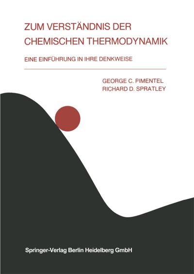 Cover for G C Pimentel · Zum Verstandnis Der Chemischen Thermodynamik: Eine Einfuhrung in Ihre Denkweise (Taschenbuch) [1969 edition] (1979)