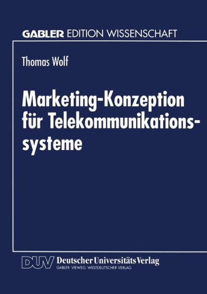 Cover for Thomas Wolf · Marketing-Konzeption Fur Telekommunikationssysteme (Paperback Book) [1995 edition] (1996)