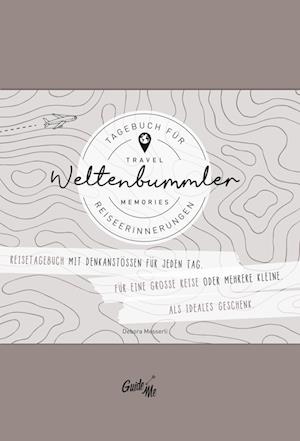 Cover for Debora Messerli · GuideMe Travel Memories &quot;Weltenbummler&quot; – Reisetagebuch (Book) (2023)