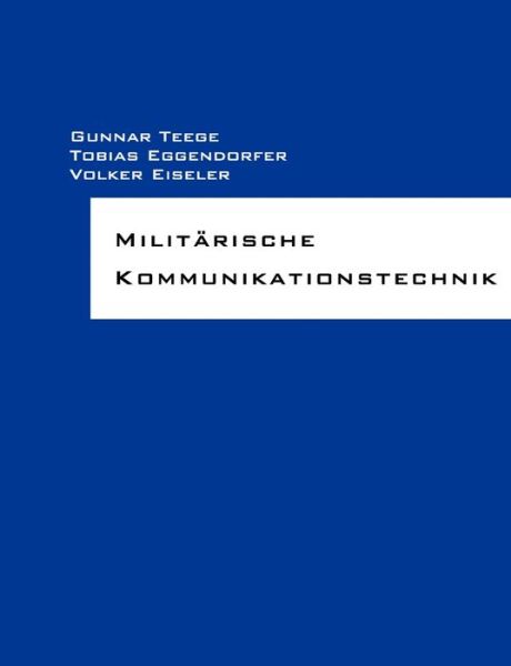 Cover for Gunnar Teege · Militarische Kommunikationstechnik (Paperback Book) (2009)