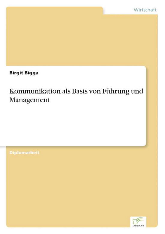 Cover for Birgit Bigga · Kommunikation als Basis von Fuhrung und Management (Paperback Bog) [German edition] (2003)