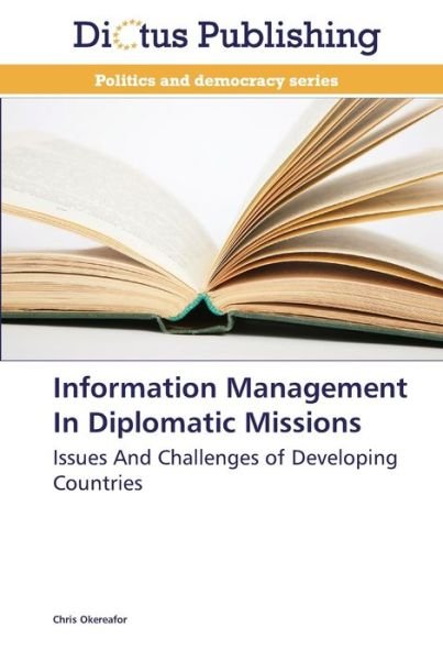 Information Management In Dip - Okereafor - Livros -  - 9783844374568 - 29 de novembro de 2012