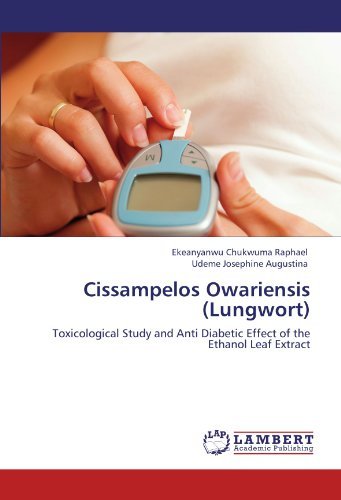Cover for Udeme Josephine Augustina · Cissampelos Owariensis (Lungwort): Toxicological Study and Anti Diabetic Effect of the Ethanol Leaf Extract (Taschenbuch) (2011)