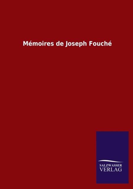 Cover for Ohne Autor · Memoires De Joseph Fouche (Paperback Book) [German edition] (2013)