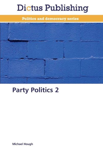 Party Politics 2 - Hough - Bøger -  - 9783847386568 - 1. maj 2013