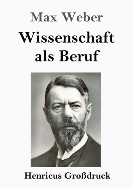 Cover for Max Weber · Wissenschaft als Beruf (Grossdruck) (Pocketbok) (2019)