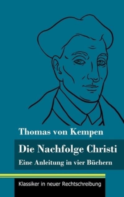 Cover for Thomas von Kempen · Die Nachfolge Christi (Hardcover Book) (2021)