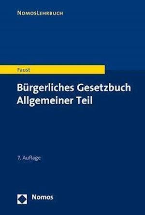 Bürgerliches Gesetzbuch Allgemein - Faust - Boeken -  - 9783848769568 - 16 september 2020
