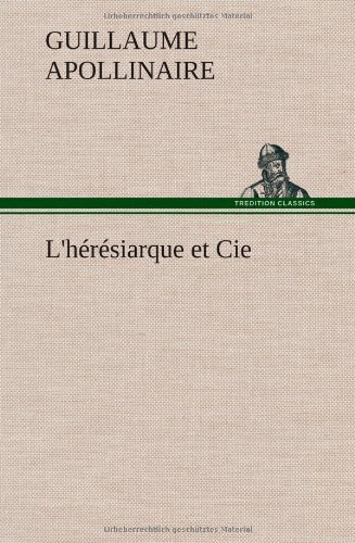 Cover for Guillaume Apollinaire · L'h R Siarque et Cie (Innbunden bok) [French edition] (2012)